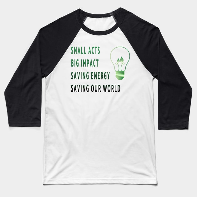 Saving Energy Baseball T-Shirt by Double You Store